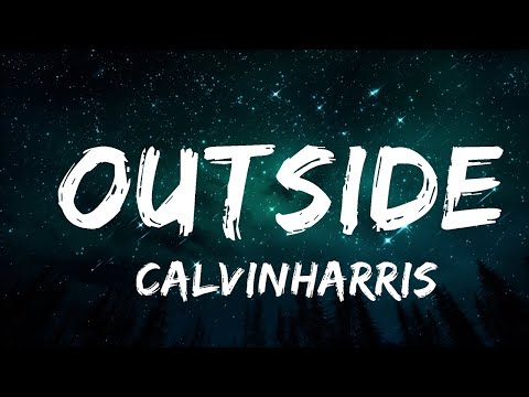 [1 HOUR]   @CalvinHarris  - Outside (Lyrics) ft. Ellie Goulding