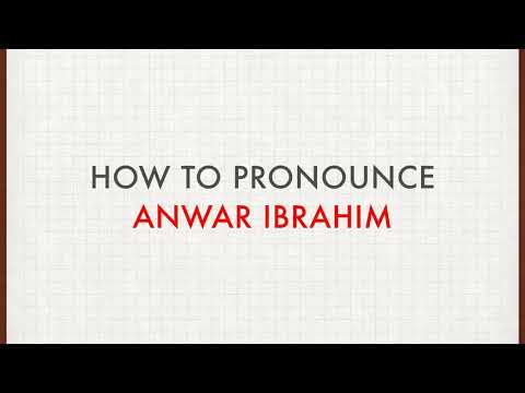 How to Pronounce Anwar Ibrahim