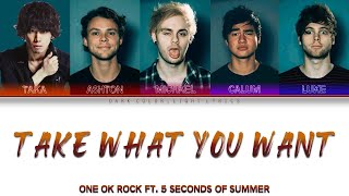 ONE OK ROCK ft. 5 Seconds Of Summer 'Take What You Want' Lyrics [Color Coded ENG_ESP]