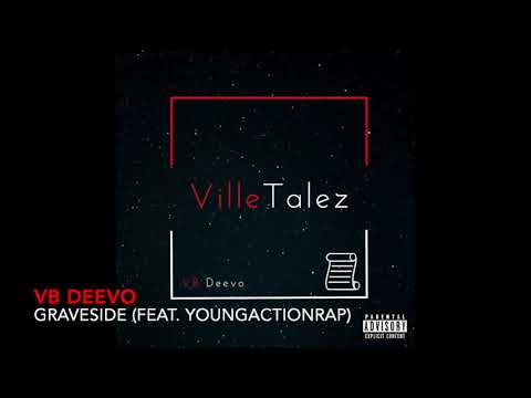 VB Deevo - Graveside (Feat. YoungActionRAP)