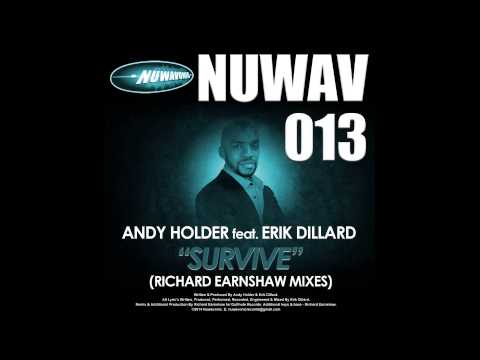 Andy Holder feat Erik Dillard - Survive (Richard Earnshaw Mixes) out now at Traxsource
