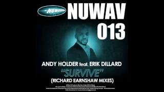 Andy Holder feat Erik Dillard - Survive (Richard Earnshaw Mixes) out now at Traxsource