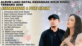 Download lagu Playlist Album Lagu Natal Terbaik Hendmarkhoka & Putri Siagian | Kumpulan Lagu Natal Terpopuler 2025 mp3