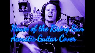 House of Rising Sun (Acoustic Guitar Cover)