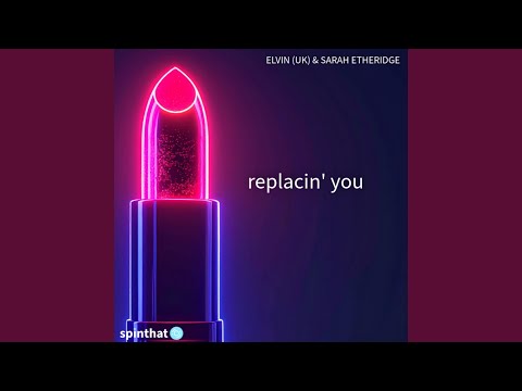 Replacin' You