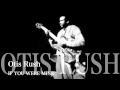 IF YOU WERE MINE - Otis Rush