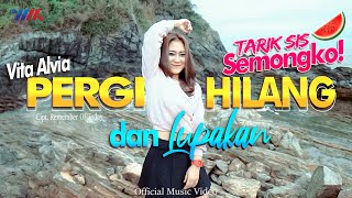 Download lagu TARIK SIS SEMONGKO - VITA ALVIA - PERGI HILANG DAN LUPAKAN REMIX KENTRUNG mp3