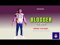 Tiki Ziki Blogger Official Audio
