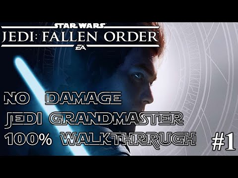 Star Wars Jedi: Fallen Order - 100% Walkthrough - Jedi Grandmaster - No Damage - Part (1/2)