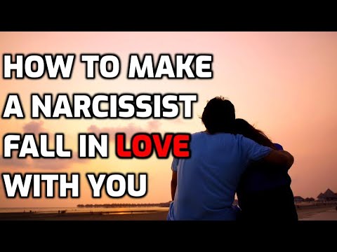 How to make a narcissistic personality fall in love with you?