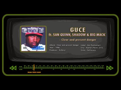GUCE ft. SAN QUINN, SHADOW & BIG MACK - Clear & present danger