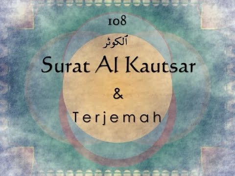 Al Kautsar Arab Latin Dan Terjemahannya