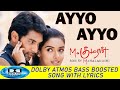 Ayyo Ayyo Bass Boosted With Lyrics Song