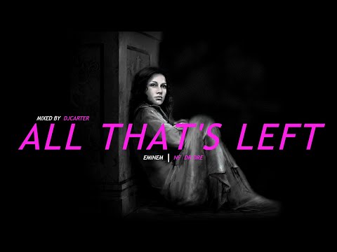 Eminem Ft Dr. Dre & NF - All That's Left (2022)