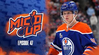 Oilers Mic'D Up | Episode 47 Trailer