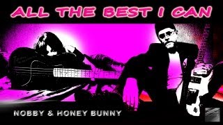 ALL THE BEST I CAN (Nobby & Honey Bunny 2012)