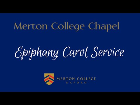 Epiphany Carol Service - Sunday 18 January 2026 - from Merton College Chapel, Oxford