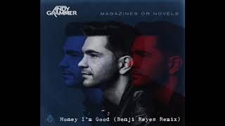 Download lagu Andy Grammer - Honey I'm Good  (Benji Reyes Remix) mp3