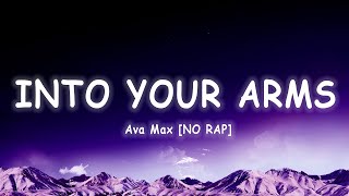 Ava Max - Into Your Arms (NO RAP) Lyrics/Vietsub ~