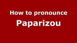 How to pronounce Paparizou