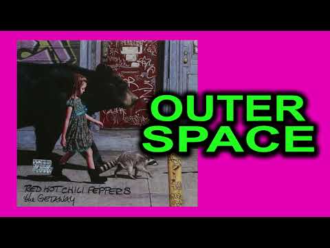 OUTER SPACE - Red Hot Chili Peppers | GETAWAY B-Side | #rhcp