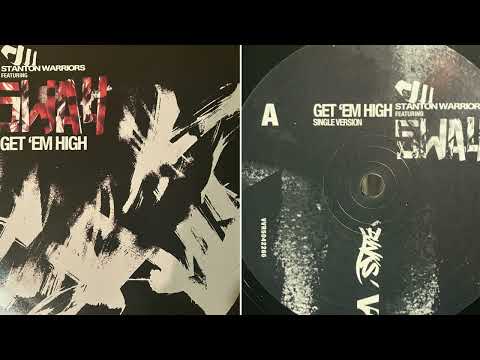Stanton Warriors Feat  Sway – Get 'Em High (Club Mix) B side