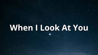 When I Look At You - Acoustic Cover by Sam Mangubat (Lyrics)