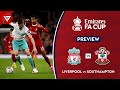 🔴 LIVERPOOL vs SOUTHAMPTON - FA Cup 2023/24 Fifth Round Preview✅️ Highlights❎️