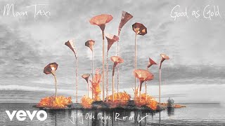 Moon Taxi - Good As Gold (Olde Young Mayne Remix (Audio))