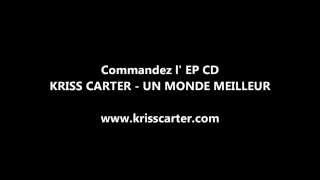 KRISS CARTER - Un Monde Meilleur (Lyrics)