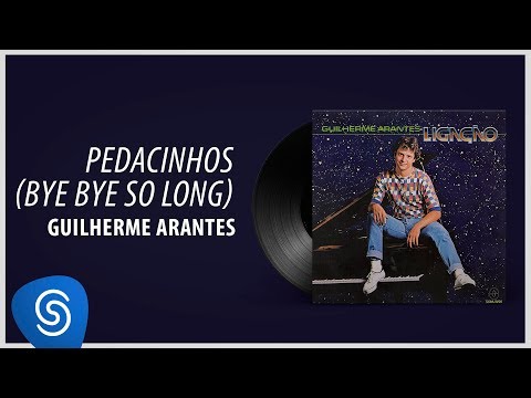 Pedacinhos - Guilherme Arantes