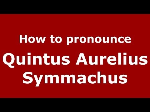 How to pronounce Quintus Aurelius Symmachus (Italian/Italy) - PronounceNames.com