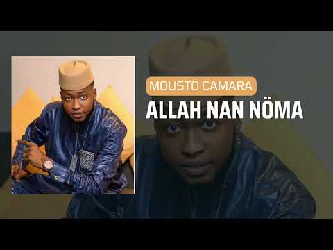 Mousto Camara - Allah nan nöma | Clip audio