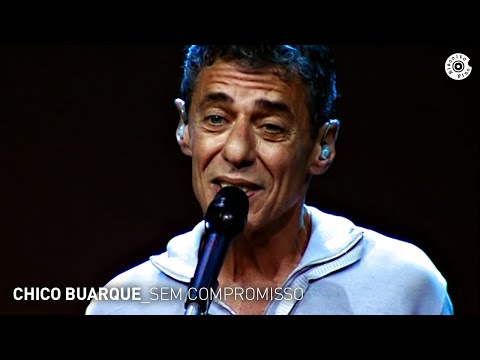 Chico Buarque - "Sem Compromisso" (Ao Vivo) - Carioca ao Vivo