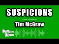 Tim McGraw - Suspicions (Karaoke Version)