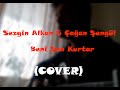 Sezgin Alkan amp Çağan Şengül Beni s