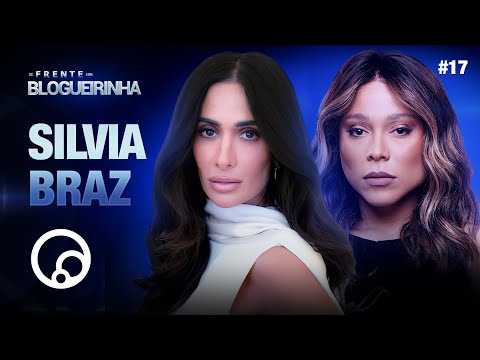 DE FRENTE COM BLOGUEIRINHA: SILVIA BRAZ - T4EP17 | @DiaTV