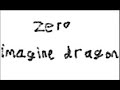 zero imagine dragon 10 hours