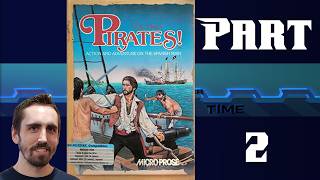 Sid Meier’s Pirates! (1987) Part 2 – Commodore 64 Classic from MicroProse | Video Games Over Time