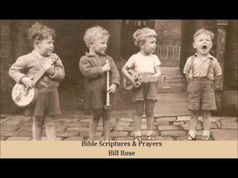 Bible Scriptures & Prayers   Bill Rose
