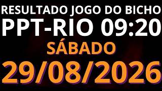 🎯 Resultado do Jogo do Bicho AO VIVO PPT RIO – 09:20 – 29/08/2026 Sábado