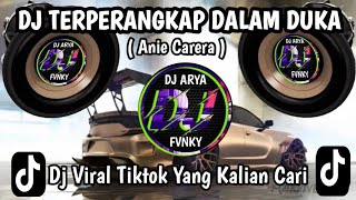 Download lagu DJ TERPERANGKAP DALAM DUKA ( Anie Carera ) VIRAL TIKTOK TERBARU YANG KALIAN CARI mp3 Download lagu DJ TERPERANGKAP DALAM DUKA ( Anie Carera ) VIRAL TIKTOK TERBARU YANG KALIAN CARI mp3