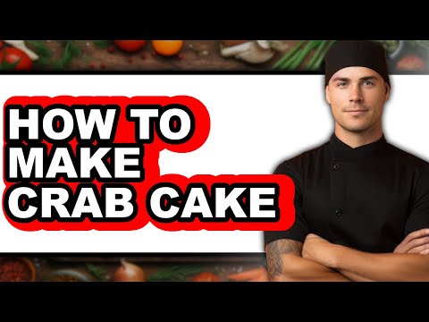 How to Make Crab Cake (Full Guide)