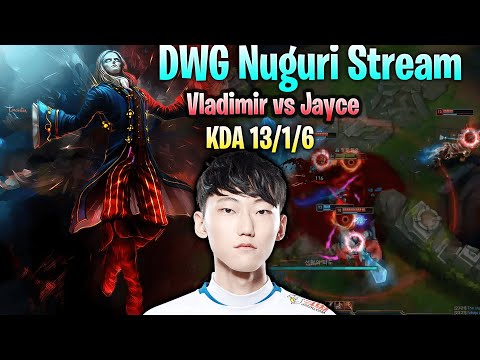 DWG Nuguri Stream Vladimir Top vs Jayce Destroy KR Grandmaster [Full Game]