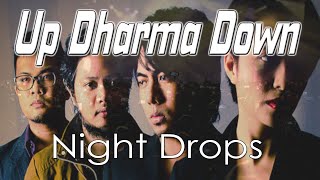 Up Dharma Down - Night Drops - Up Dharma Down