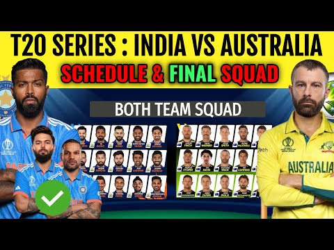 India vs Australia T20 Series 2023 | All Matches Schedule and Both Teams Final Squad | IND VS AUS