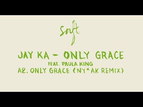Jay Ka ft. Paula King - Only Grace (NY*AK Remix) [SAFT08]