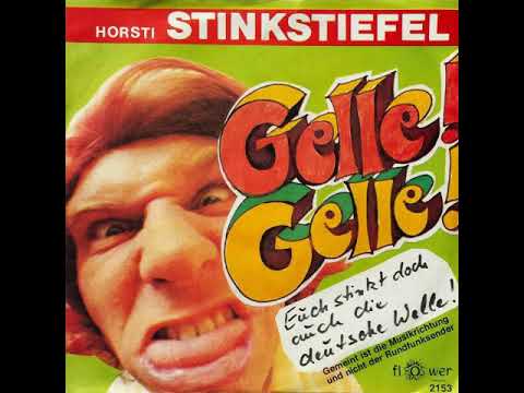 Horsti Stinkstiefel - Gelle gelle (Euch stinkt doch auch die neue deutsche Welle)