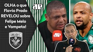 ‘Sabe por que o Felipe Melo idolatra tanto o Vampeta?’ Flavio Prado faz revelação