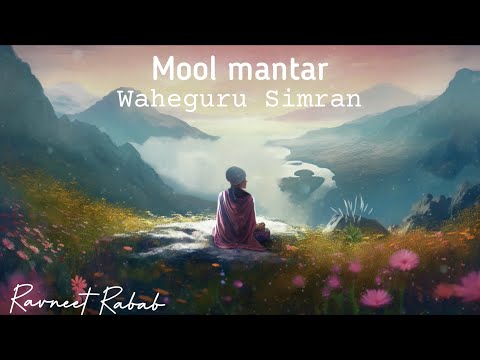 Mool Mantar + Waheguru Simran Meditation | Sikh Prayer ✨ Ravneet Rabab